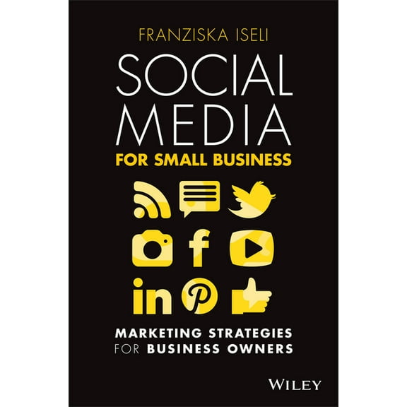 Social Media for Small Business: Marketing Strategies for Business Owners, (Paperback)