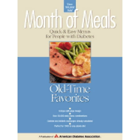 Month of Meals Menu Planning: Month of Meals: Old-Time Favorites : Quick & Easy Menus for People with Diabetes (Paperback)