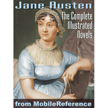 Complete Works Of Jane Austen. Illustrated.: Emma, Lady Susan, Mansfield Park, Northanger Abbey, Persuasion, Pride And Prejudice, Sense And Sensibility (Mobi Classics) -