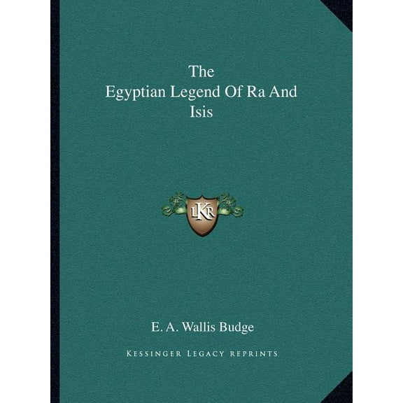 The Egyptian Legend Of Ra And Isis (Paperback)
