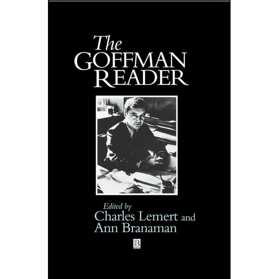 Wiley Blackwell Readers The Goffman Reader, Book 6, (Hardcover)
