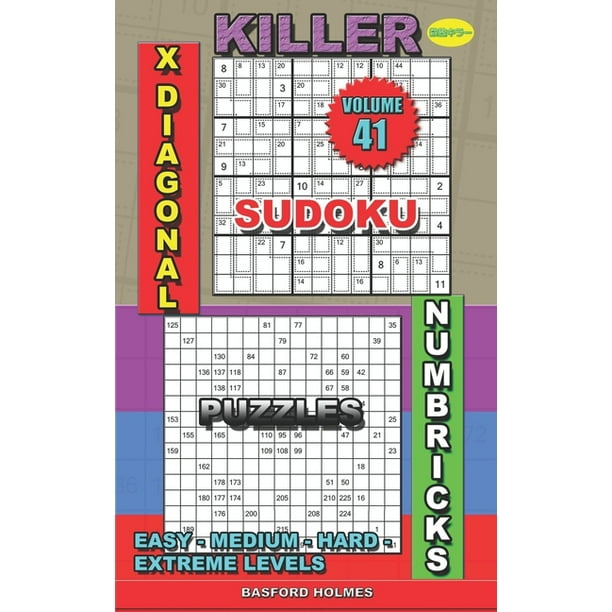 killer sudoku and his friends killer sudoku x diagonal numbricks puzzles easy medium hard extreme levels series 41 paperback walmart com walmart com