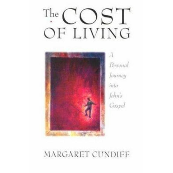 Pre-Owned The Cost of Living: A Personal Journey into John's Gospel (Paperback) 0835809609 9780835809603