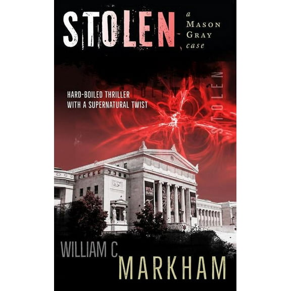 Mason Gray Stolen: A Mason Gray Case, Book 2, (Hardcover)