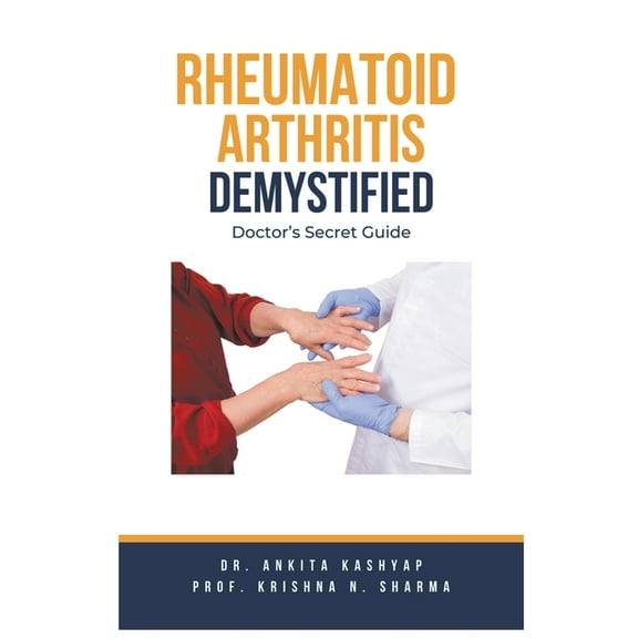 Rheumatoid Arthritis Demystified: Doctor's Secret Guide, (Paperback)