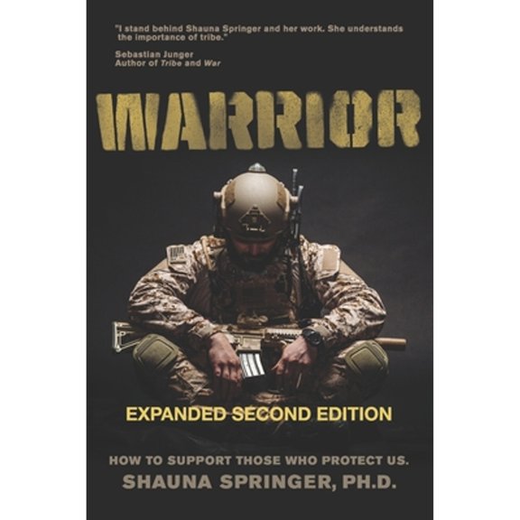 Pre-Owned Warrior: How to Support Those Who Protect Us (Paperback) 1736824406 9781736824405