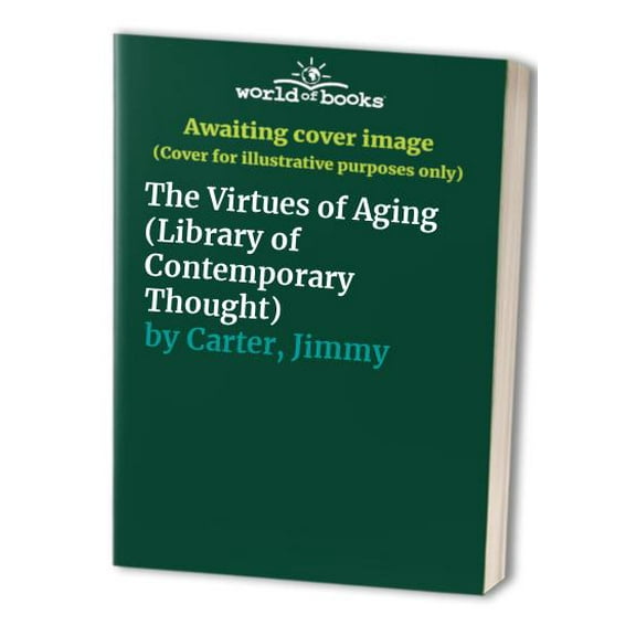 Pre-Owned The Virtues of Aging (Hardcover) 0345428269 9780345428264