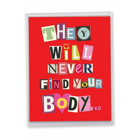 1 Jumbo Funny Valentine's Day Greeting Card (8.5 x 11 Inch) - Never Find Your Body J2151VDG