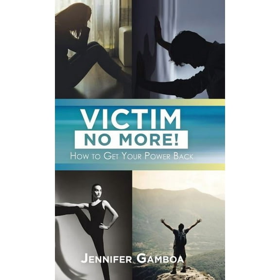 Victim No More!: How to Get Your Power Back (Hardcover)