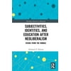 Subjectivities, Identities, and Education after Neoliberalism: Rising from the Rubble [Hardcover - Used]