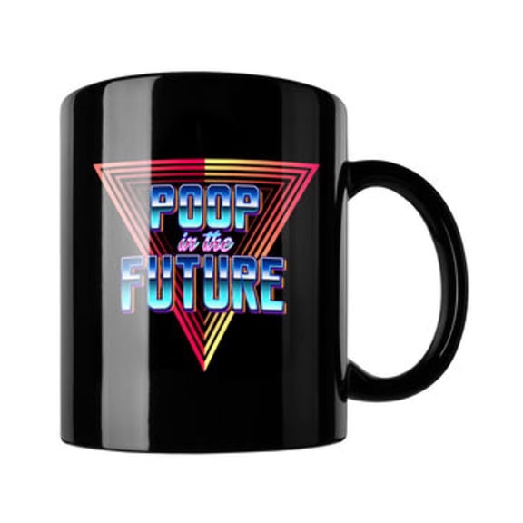 Poop in the Future Mug