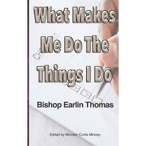 What Makes Me Do The Things I Do (Paperback)