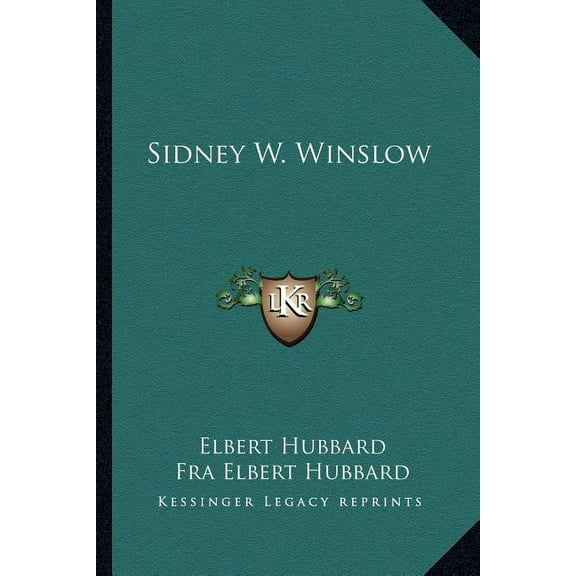Sidney W. Winslow Paperback 1162825456 9781162825458 Elbert Hubbard, Fra Elbert Hubbard