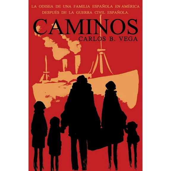 Caminos: La Odisea de Una Familia Espanola En America Despues de La Guerra Civil Espanola. (Spanish), (Paperback)