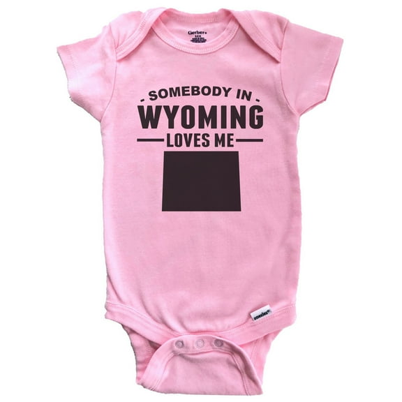 Somebody In Wyoming Loves Me Baby Bodysuit - Wyoming Baby Bodysuit (Pink)