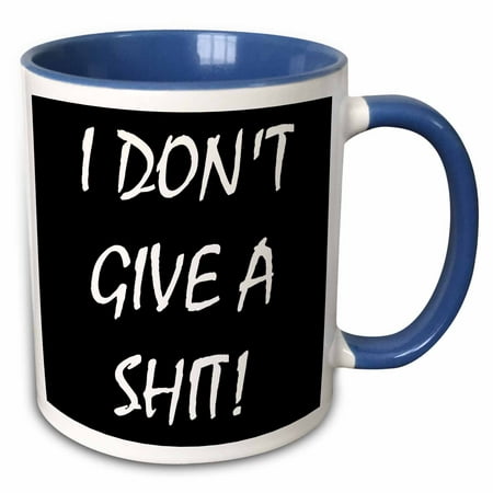 

3dRose I dont give a Shit - Two Tone Blue Mug 15-ounce