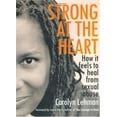 thumbnail image 1 of Pre-Owned Strong at the Heart: How It Feels to Heal from Sexual Abuse (Hardcover) 0374372829 9780374372828, 1 of 1