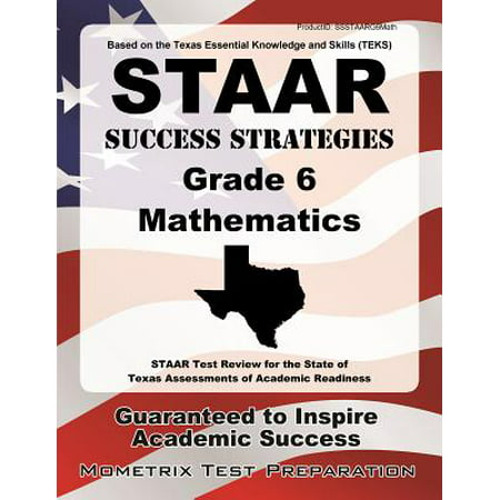 STAAR Success Strategies Grade 6 Mathematics Study Guide : STAAR Test Review for the State of Texas Assessments of Academic