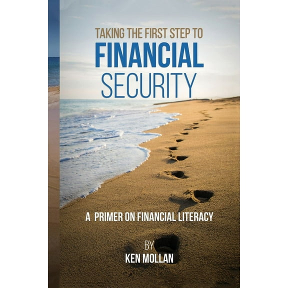 Taking The First Step To Financial Security, (Paperback)