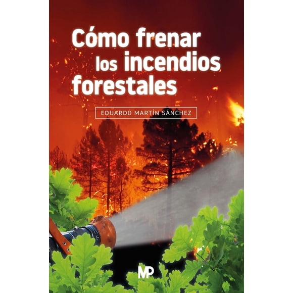 Cómo frenar los incendios forestales