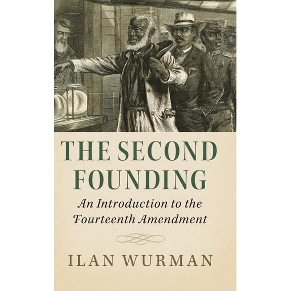 The Second Founding, (Hardcover)