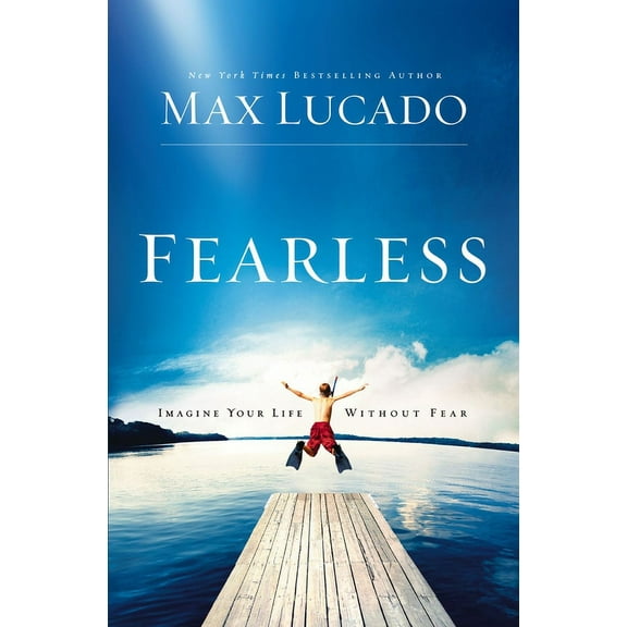 Fearless: Imagine Your Life Without Fear, (Paperback)