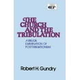 thumbnail image 1 of Pre-Owned Church and the Tribulation: A Biblical Examination of Posttribulationism (Paperback) 0310254019 9780310254010, 1 of 1