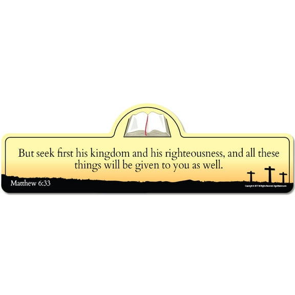 Matthew 6:33 Bible Verse Sign | But seek first his kingdom and his righteousness, and all these things will be given to you as well.
