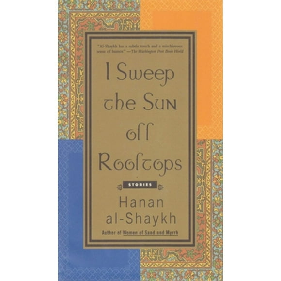 Pre-Owned I Sweep the Sun Off Rooftops (Paperback 9780385491273) by Hanan Al-Shaykh