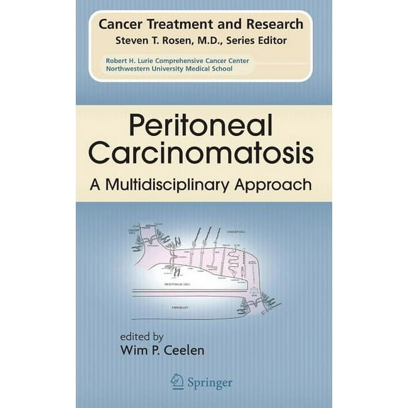 Cancer Treatment and Research Peritoneal Carcinomatosis: A Multidisciplinary Approach, Book 134, (Hardcover)