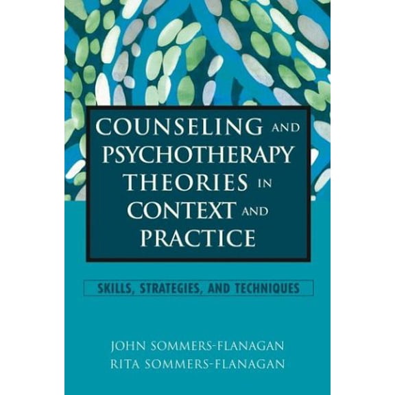 Pre-Owned Counseling and Psychotherapy Theories in Context and Practice: Skills, Strategies, and Techniques (Hardcover) 0471211052 9780471211051