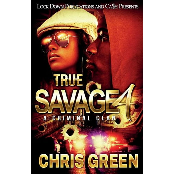 True Savage 4: A Criminal Clan (Paperback)