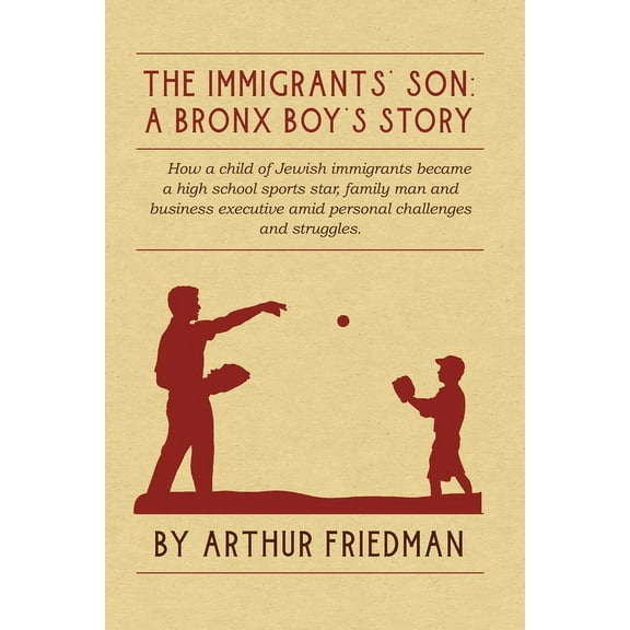 The Immigrants' Son: A Bronx Boy's Story, (Paperback)