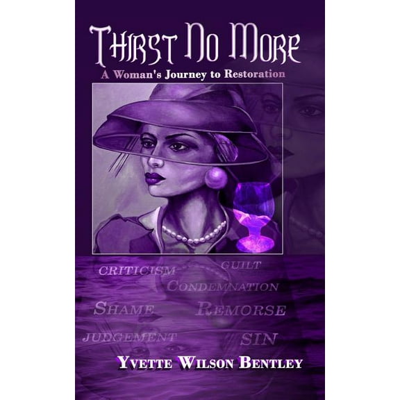 Thirst No More: A Woman's Journey to Restoration, (Paperback)