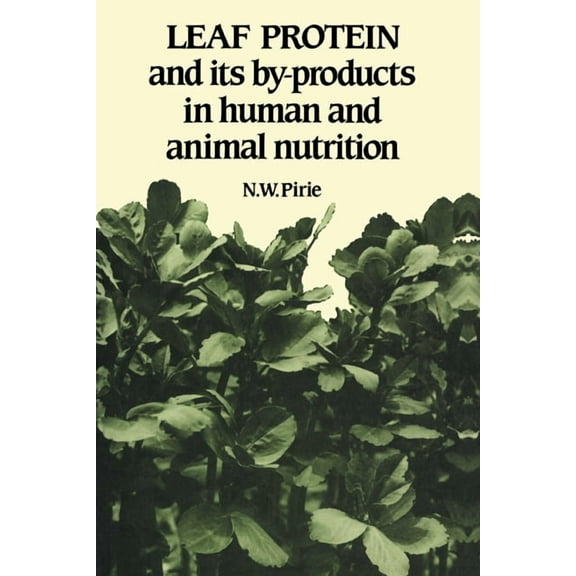 Leaf Protein: And Its By-Products in Human and Animal Nutrition, (Hardcover)