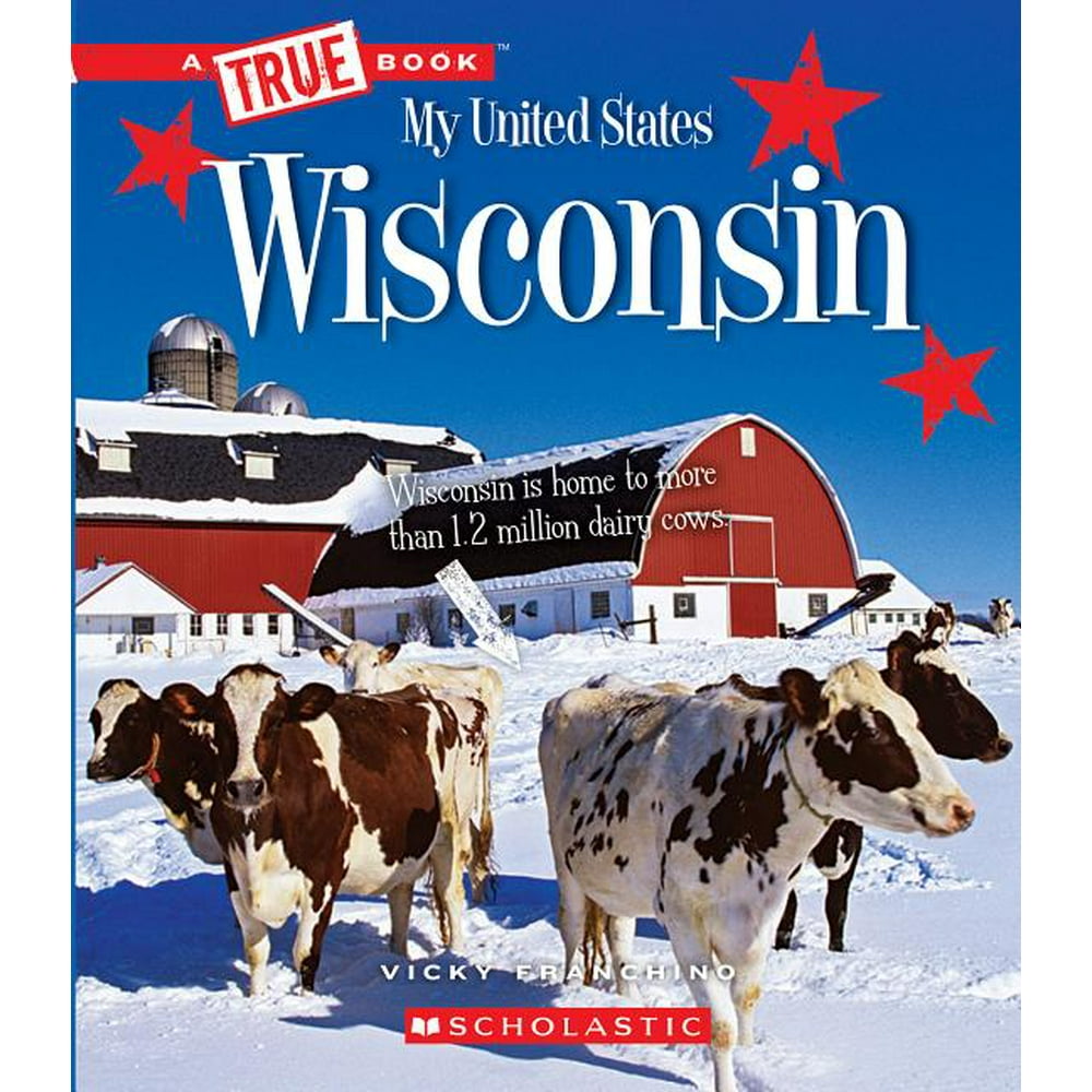 A True Book My United States Wisconsin (a True Book My United States