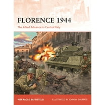 Campaign Florence 1944: The Allied Advance in Central Italy, Book 431, (Paperback)
