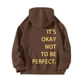 thumbnail image 2 of Baqcunre Womens Hoodies Women's Long Sleeved Zipperless Back It'S Okay Not To Be Perfect. Printed Hoodie Fleece Jacket Fall Outfits Women Trendy Coffee L, 2 of 5
