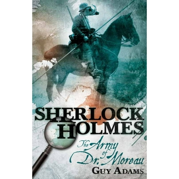 Pre-Owned Sherlock Holmes: The Army of Dr Moreau (Paperback 9780857689337) by Guy Adams