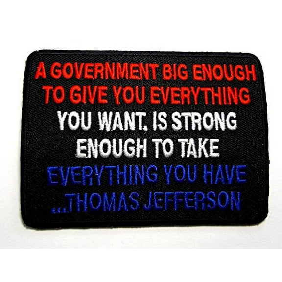 A Government Big Enough Patriot Biker Rebel Embroidered Patch Iron Sew PWPM5043