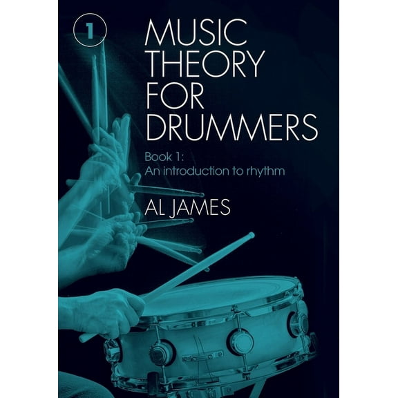 Music Theory for Drummers Music theory for drummers Book 1: An introduction to rhythm, Book 1, (Paperback)