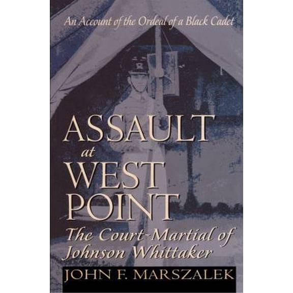 Pre-Owned Assault at West Point: The Court-Martial of Johnson Whittaker (Paperback) 0020345151 9780020345152