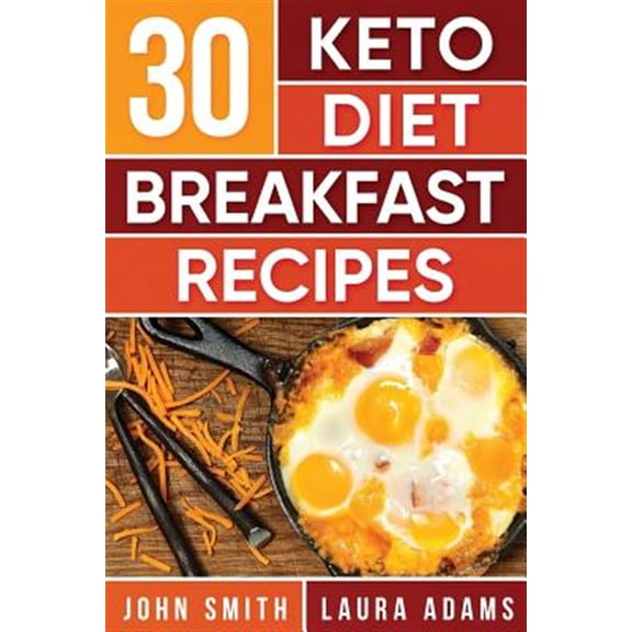 Pre-Owned Ketogenic Diet : 30 Keto Diet Breakfast Recipe; the Ketogenic Diet Breakfast Recipe Cookbook for Rapid Weight Loss and Amazing Energy!