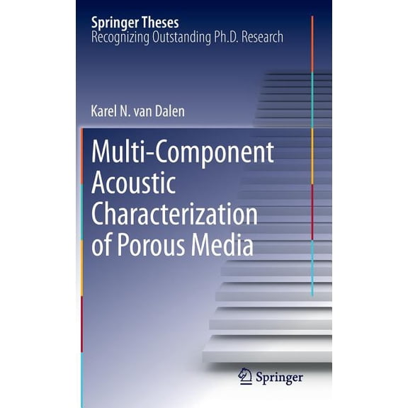Springer Theses Multi-Component Acoustic Characterization of Porous Media, (Hardcover)