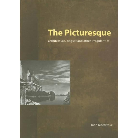 Classical Tradition in Architecture The Picturesque: Architecture, Disgust and Other Irregularities, (Paperback)