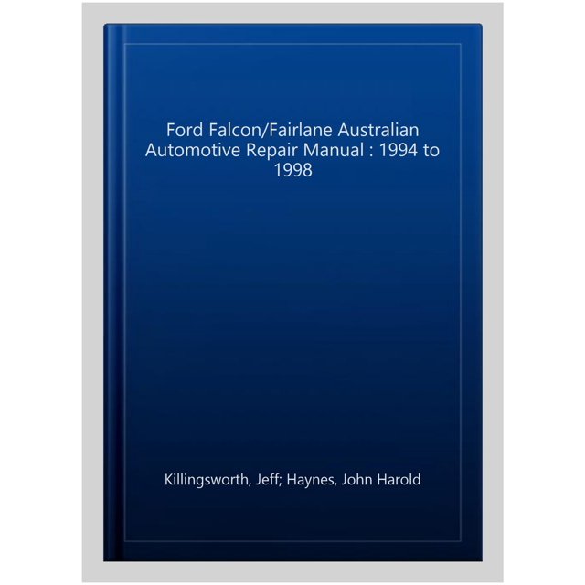 Ford Falcon/Fairlane Australian Automotive Repair Manual 1994 to 1998