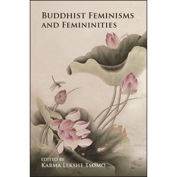 Buddhist Feminisms and Femininities, (Paperback)