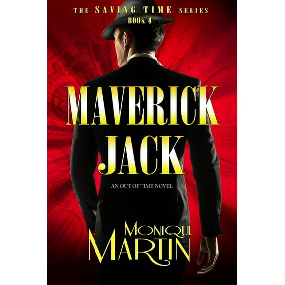 Saving Time: Maverick Jack: An Out of Time Novel (Book 4) (Paperback)