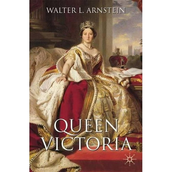 Queen Victoria By Arnstein, Walter L.