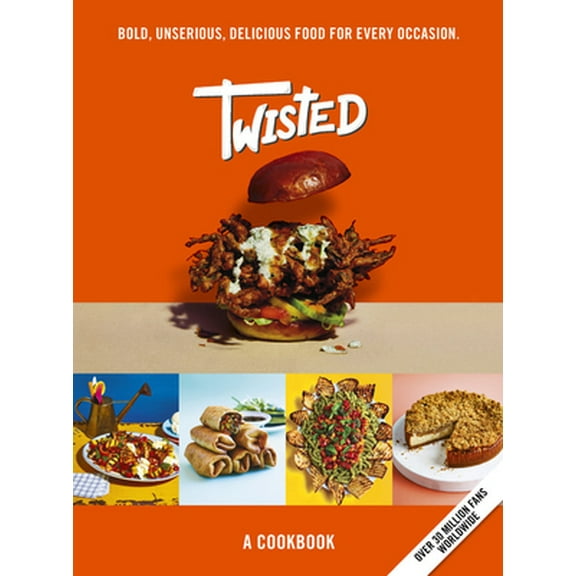 Pre-Owned Twisted: A Cookbook- Unserious Food Tastes Seriously Good (Hardcover) 1529394848 9781529394849